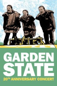 Garden State – The 20th Anniversary Concert