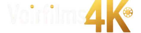 Voirfilms 4k