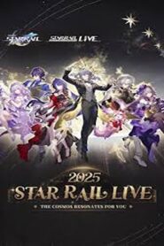 Star Rail LIVE 2025 – Honkai: Star Rail 2nd Anniversary Concert