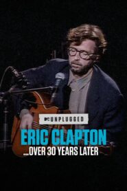 Eric Clapton Unplugged… 30 ans plus tard